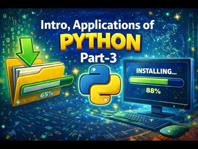 Introduction to python | Part-3 | Applications of python | History of Python |