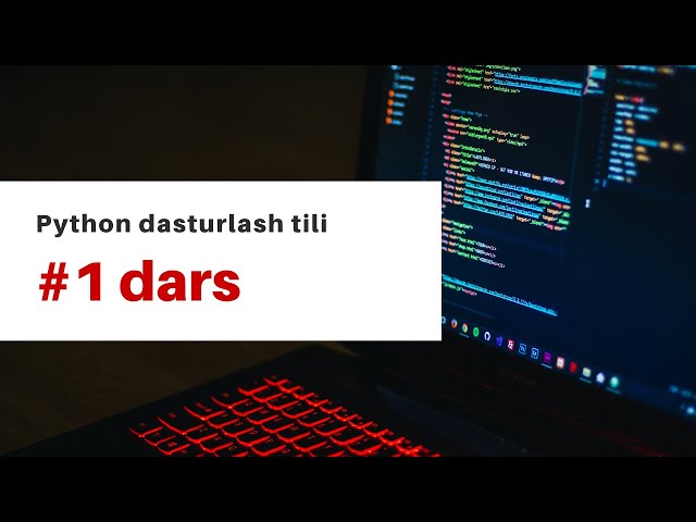 #1 dars | Kirish darsi | Python dasturlash tili