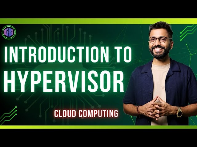 Lec-15: What is Hypervisor | Types of Hypervisor