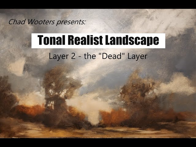 Tonal Realist Landscape, the dead layer