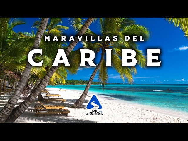 Maravillas del Caribe | Las Islas Más Hermosas del Caribe | Video de Viaje 4K