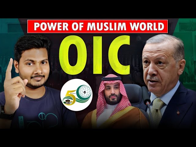 The Biggest Organisation of the Islamic World | Organisation of Islamic Cooperation - OIC | McRazz