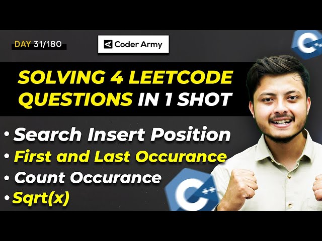 Lecture 23: Binary Search Problems || Search Insert Position || Sqrt(x) || Count Occurrence