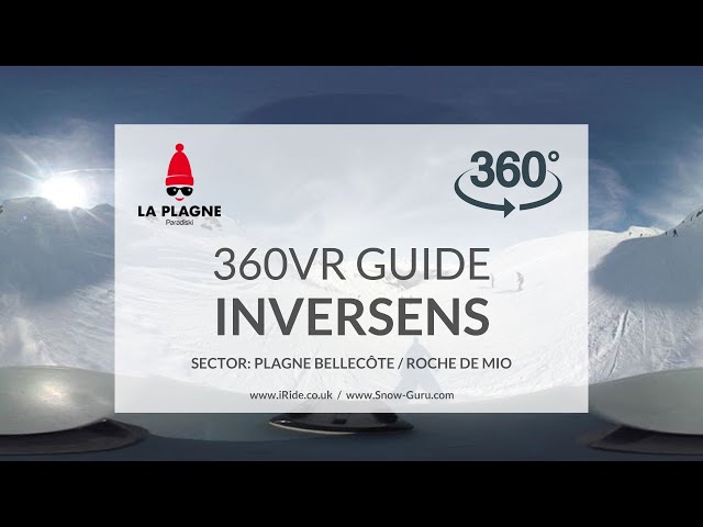 Inversens piste | La Plagne | Plagne Bellecôte / Roche de Mio | Full HD360VR