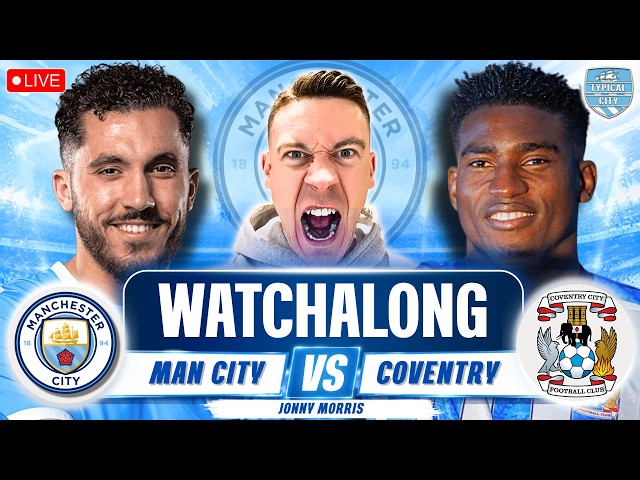 Man City vs Coventry LIVE Premier League WATCHALONG