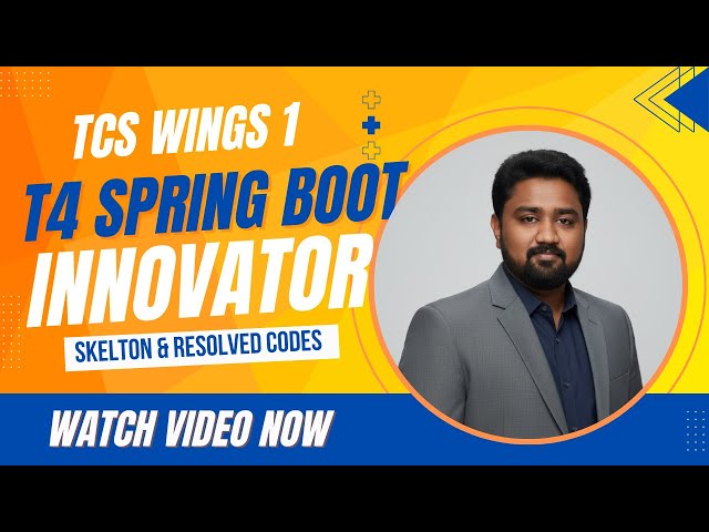 TCS Wings 1 T4 Spring boot Innovator Skelton & fully resolved Codes