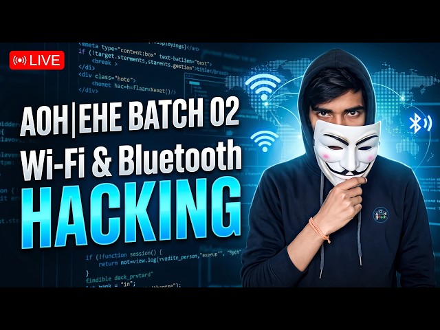 AOH|EHE Batch 2 | WI-FI Hacking || Ethical Hacker Expert