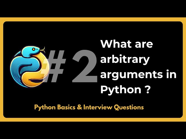 What are arbitrary arguments in python ? || Python basics and Interview Questions