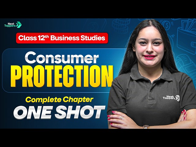 Consumer Protection Complete One Shot | Bussiness Studies Class 12 | CBSE Board Exam 2026-27