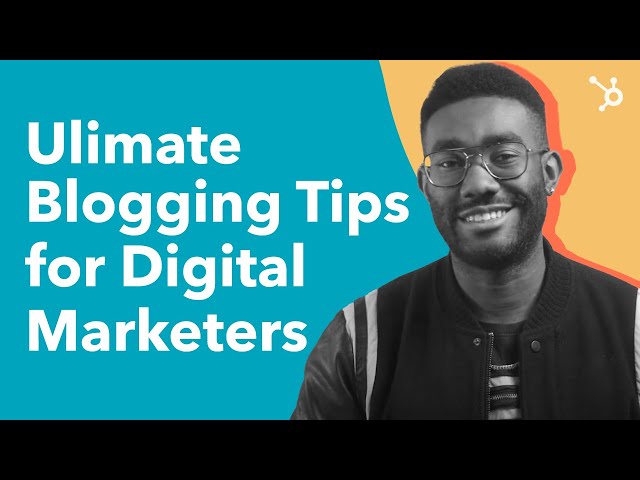 Top Blogging Tips for Digital Marketers (Beginners)