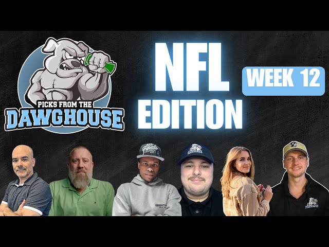 NFL Week 12 Picks And Predictions | Picks From The DawgHouse NFL Edition