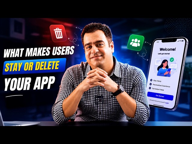 Why Users Delete Your App (And How to Keep Them Coming Back)