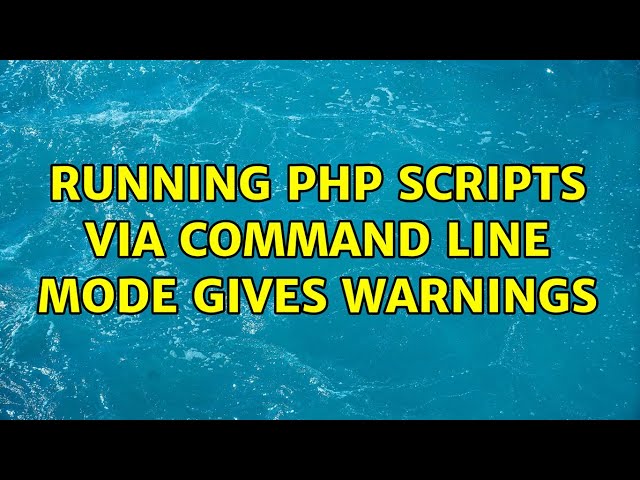Running php scripts via command line mode gives warnings (3 Solutions!!)