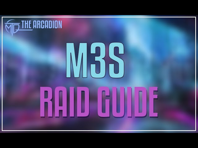 M3 (Savage) Raid Guide - FFXIV - The Arcadion