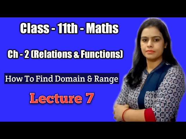 How To Find Domain & Range Of Function || Miscellaneous Ex( Relations & Functions)Class 11th Maths .