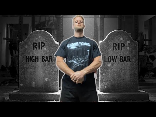 The High Bar/Low Bar Squat Era is DEAD