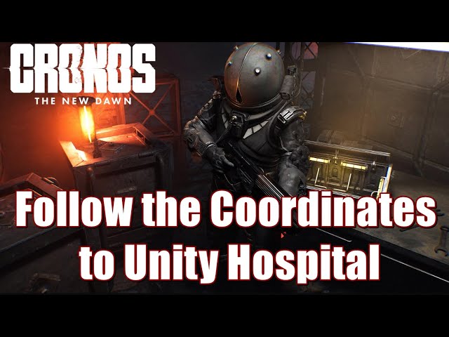 Cronos The New Dawn Follow the Coordinates to Unity Hospital - Reaching the Hospital