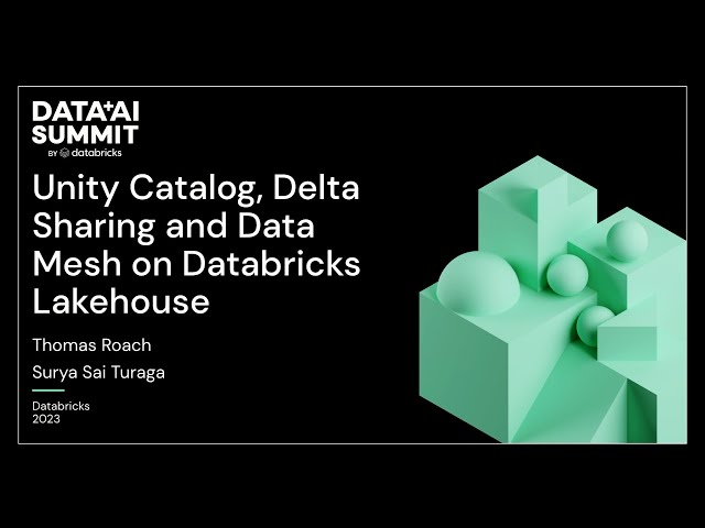 Unity Catalog, Delta Sharing and Data Mesh on Databricks Lakehouse