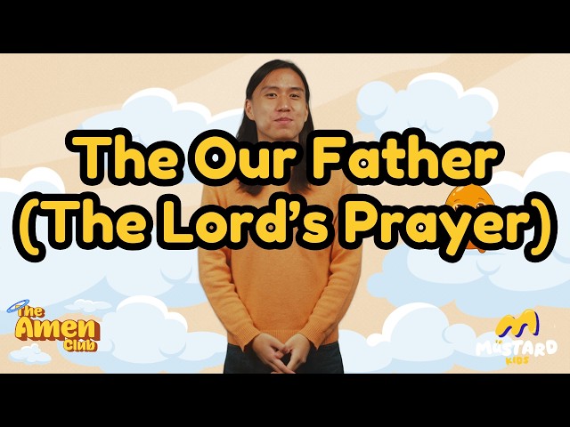 The Our Father | Prayer for Kids | Mustard Kids