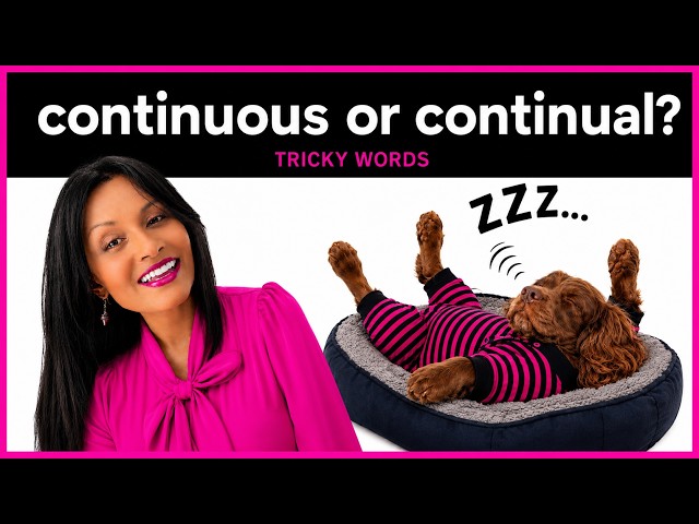 Continuous or Continual?  Learn the Difference |  Tricky Words with Mrs Glasson
