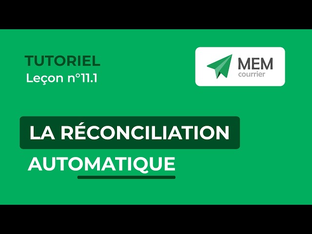 Leçon n°11.1 : La réconciliation automatique
