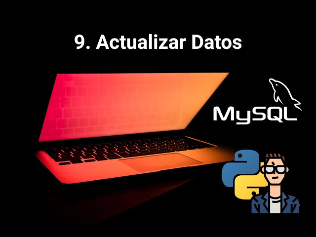 MySQL con Python - V9 - Cómo actualizar Datos en MySQL