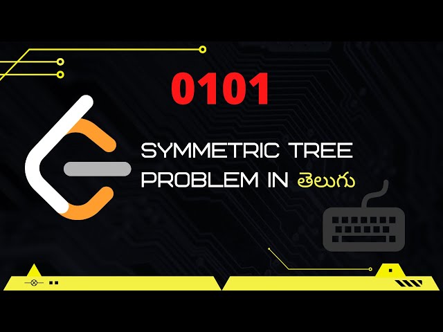 Symmetric Tree (Leetcode 101) in Telugu