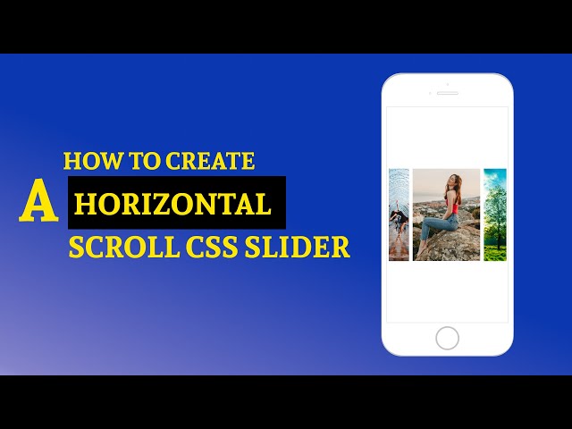 How To Create a Horizontal Scroll CSS Slider