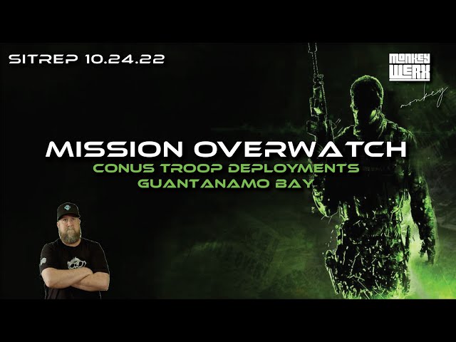 SITREP 10.24.22 - Mission Overwatch