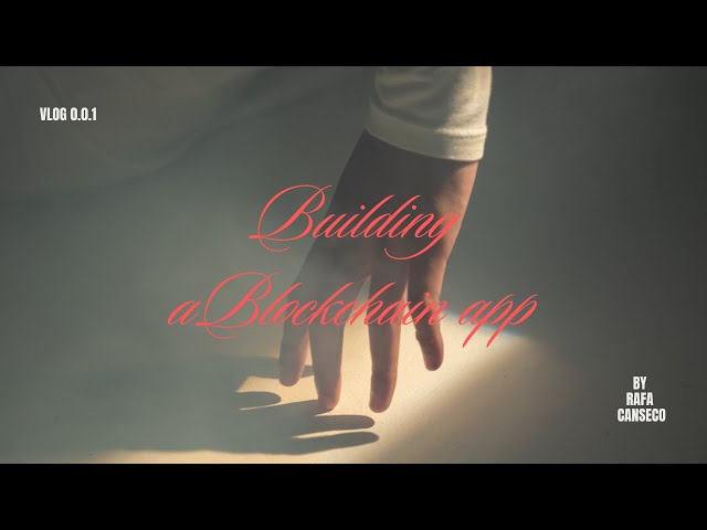 I'm building a blockchain app from scratch | Vlog 001