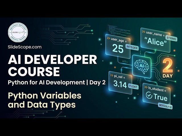 AI Developer Course - Python for AI Development Day 2 - Python Variables and Data Types