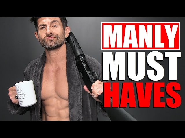 10 Masculine Items Every Man MUST Own! (NO EXCEPTIONS)