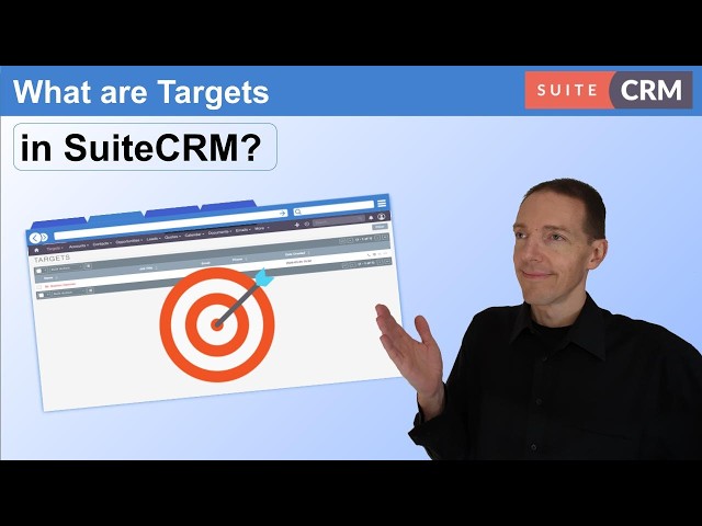 SuiteCRM Targets Explained: What They Are & How to Use Them