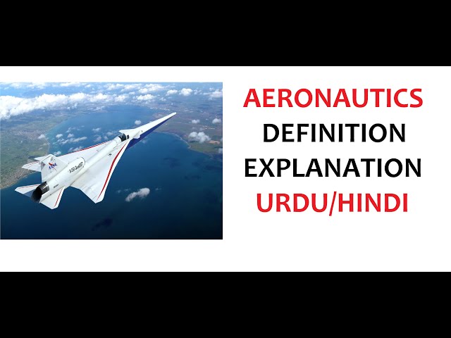 What is Aeronautics? | Examples | Benefits | Urdu/Hindi