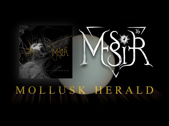Messier 16 - Mollusk Herald (Official Video)