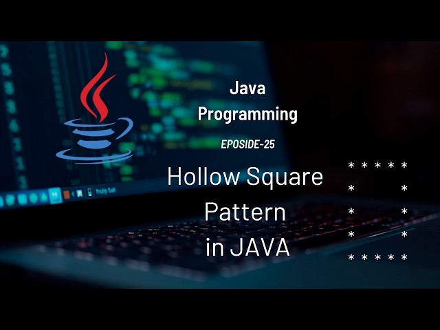 Hollow Square using Nested Loops in JAVA | Pattern Printing | #Eposide  25