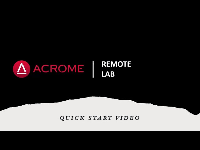 Acrome | Remote Lab Quick Start