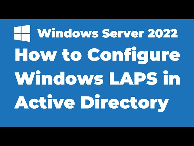 59. How to Configure Windows LAPS in Active Directory | Windows Server 2022