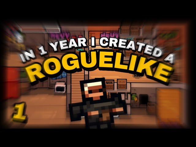 I Spent 1 YEAR Creating this Roguelike [Devlog 1]
