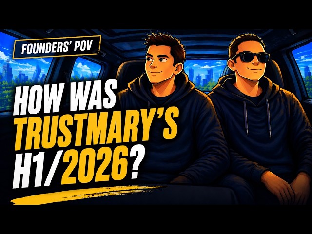 Founders' POV Episode 31: How was Trustmary's H1/2026?