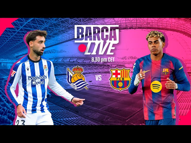 🔴 BARÇA LIVE | REAL SOCIEDAD vs FC BARCELONA | LALIGA 25/26 ⚽