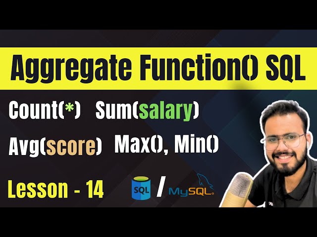 Aggregate Functions in SQL / MySQL - SUM, COUNT, AVG, MIN, MAX with Real time Examples | Lesson -15