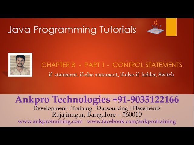 Java for beginners - Chapter 8 : Control statements(if, if - else, if - else - if and Switch) Part 1