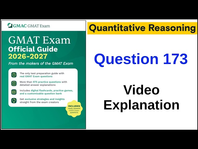Question 173 Quantitative Reasoning GMAT Official Guide 2026