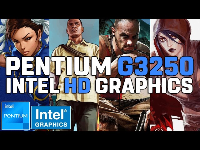 Pentium G3250 + Intel HD Graphics - Test in 40 Games [WINDOWS 11 25H2 - 8GB RAM]
