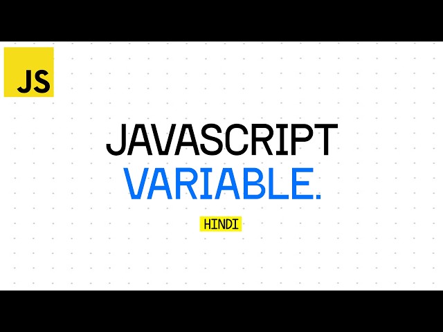 JavaScript Variables | Lecture 2