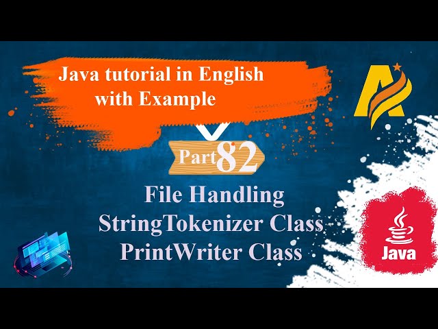 Java Tutorial | File Handling | Part 82 | StringTokenizer and PrintWriter Classes