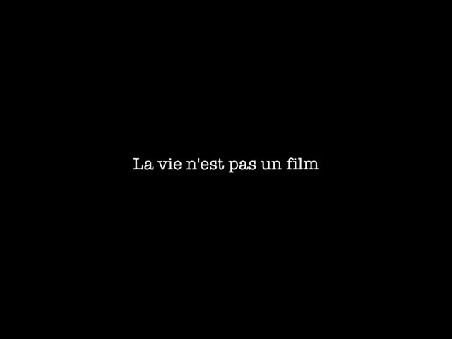 La vie n'est pas un film - Court-métrage