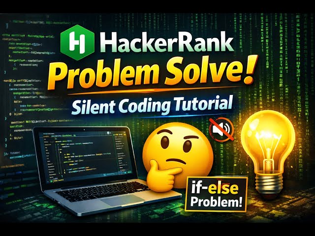 HackerRank If-Else Problem Solve | Silent Coding Tutorial