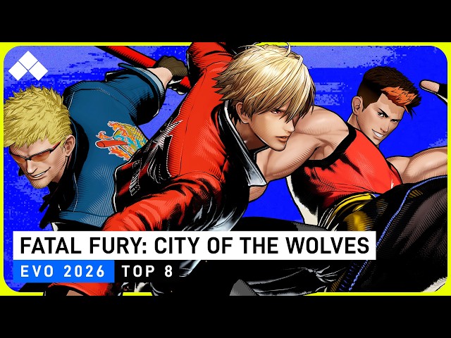 Evo 2026: FATAL FURY: City of the Wolves Top 8